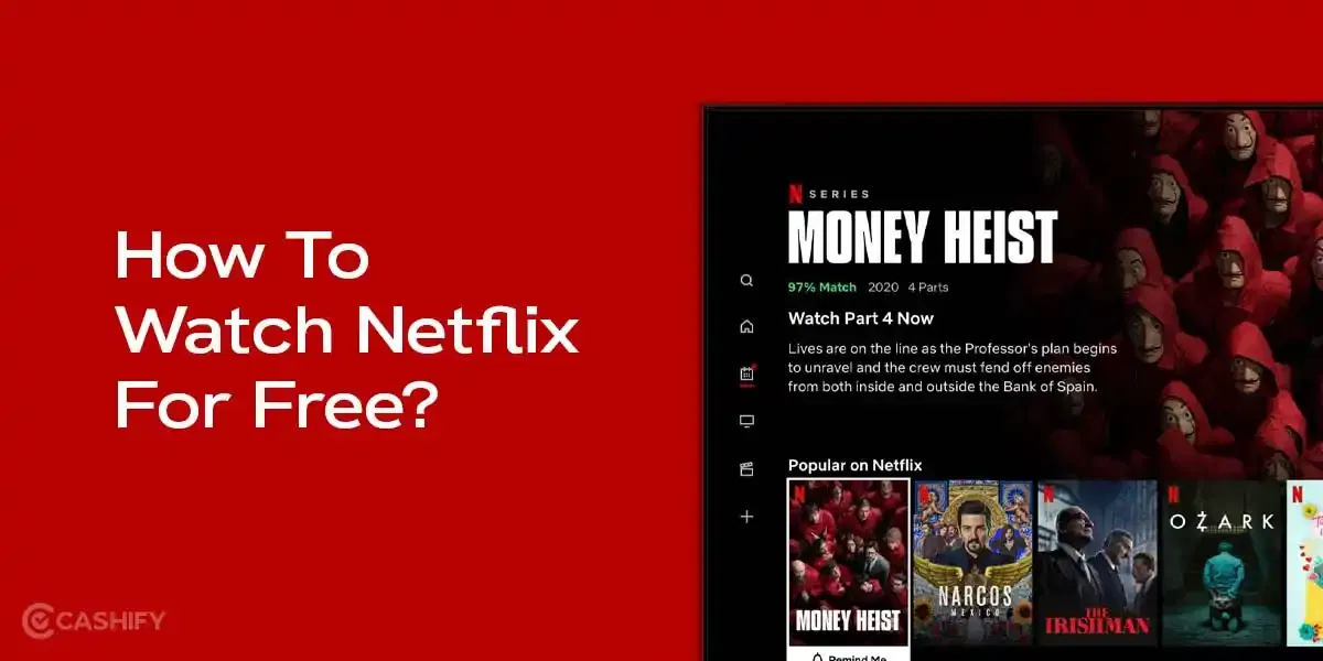 How To Watch Netflix For Free? Here’s What Works And What’s A Scam