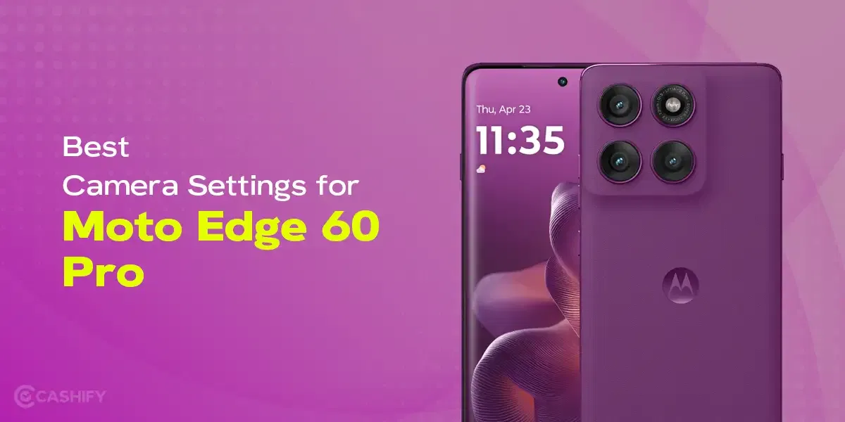 Best Camera Settings For The Moto Edge 60 Pro: Low Light, Portrait And More