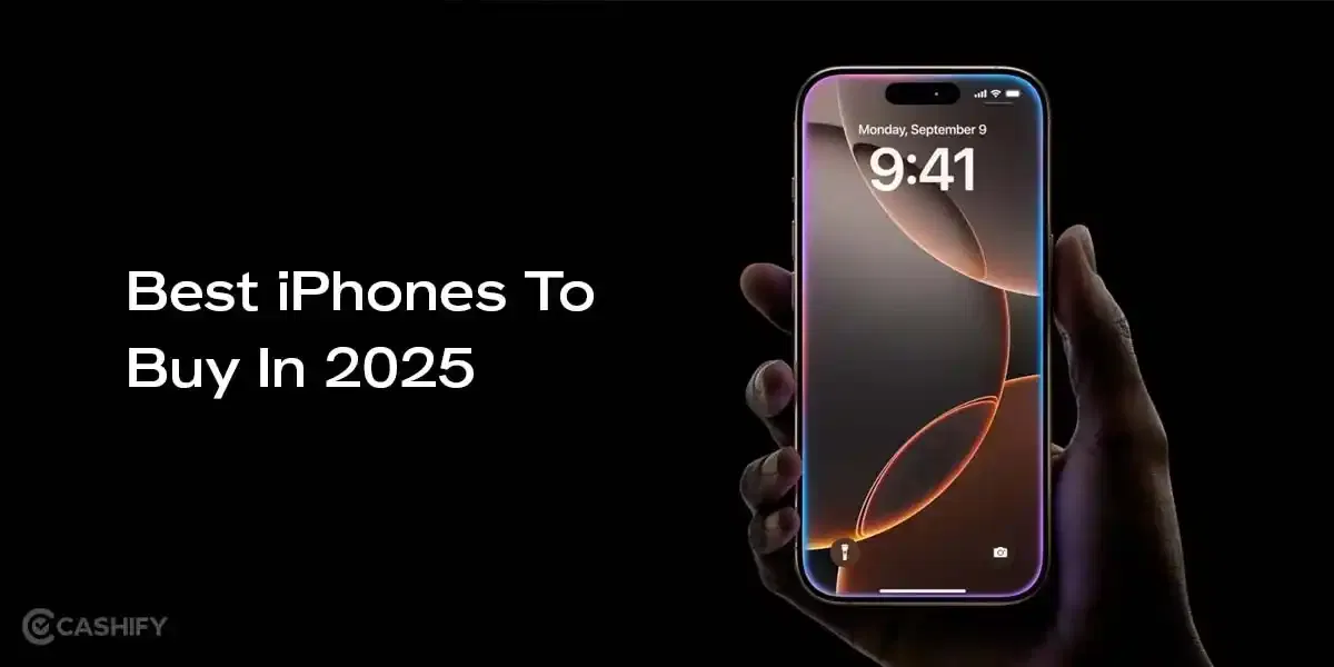 Best iPhones To Buy In 2025
