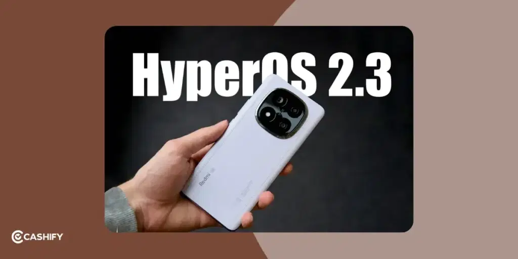 HyperOS 2.3 update, HyperOS 2.3 release date, HyperOS 2.3 eligible devices, HyperOS 2.3 supported devices, HyperOS 2.3 release date in india, HyperOS 2.3 features