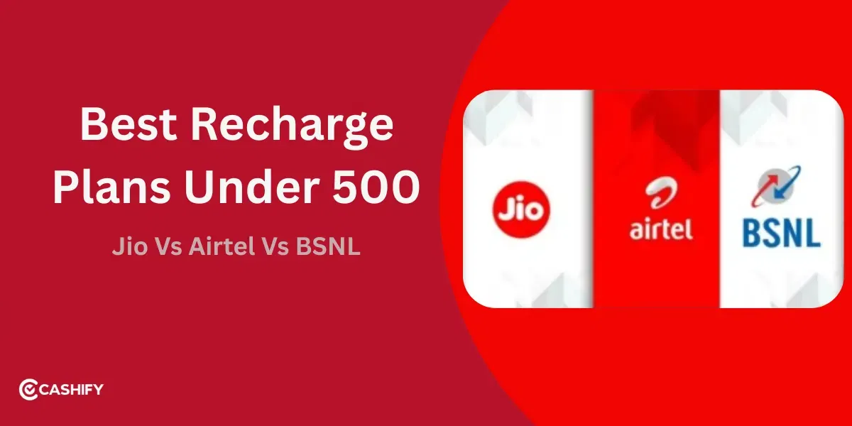 Best Recharge Plans Under 500: Jio Vs Airtel Vs BSNL October 2025!