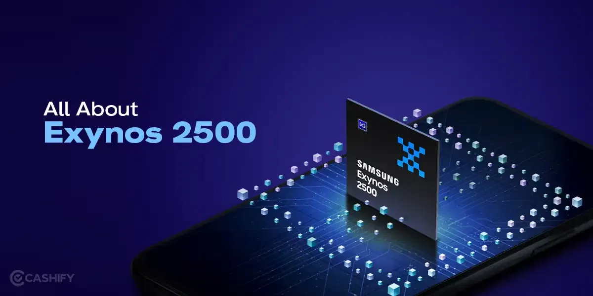 Exynos 2500 Specs, Performance And Phones Launching