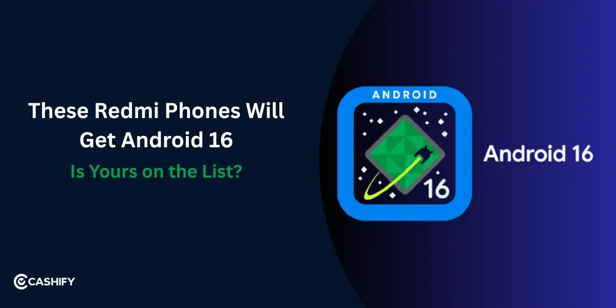These Redmi Phones Will Get Android 16: Is Yours on the List?