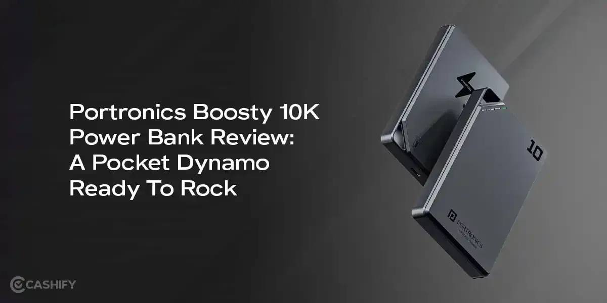 Portronics Boosty 10K Power Bank Review: A Pocket Dynamo Ready To Rock