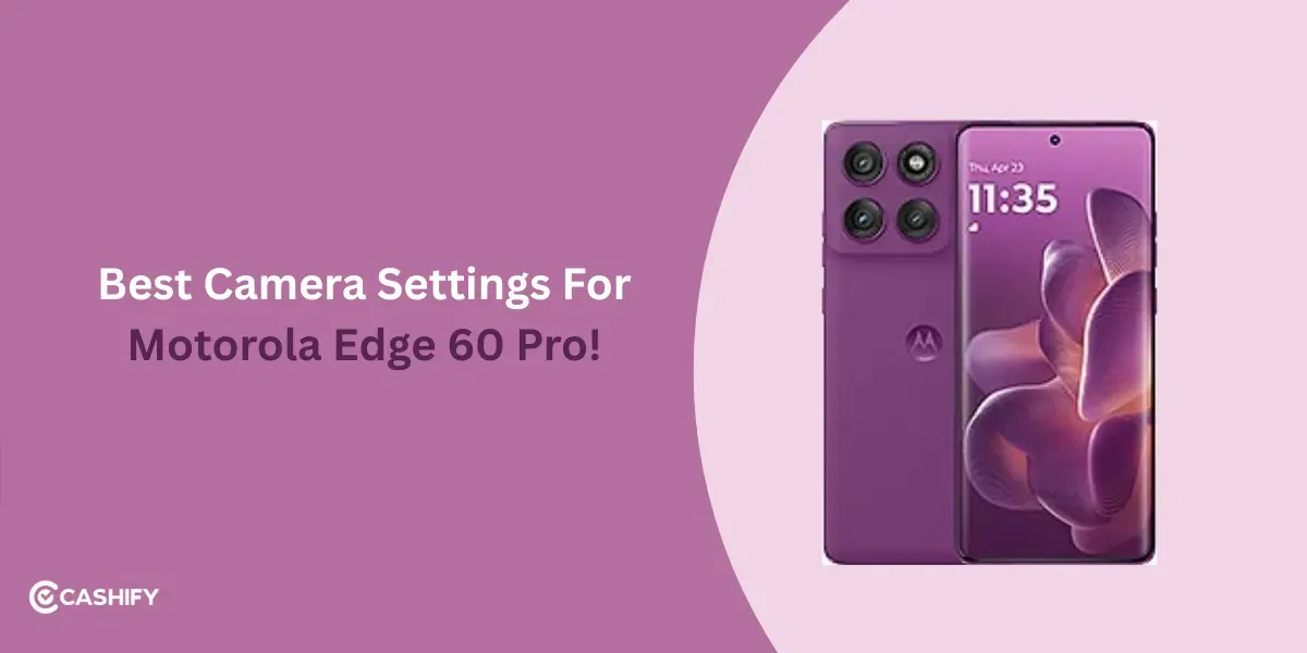 Best Camera Settings For Motorola Edge 60 Pro!