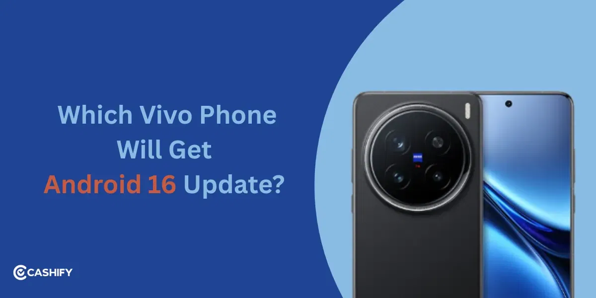 Which Vivo Phone Will Get Android 16 Update? Check the Complete Lineup