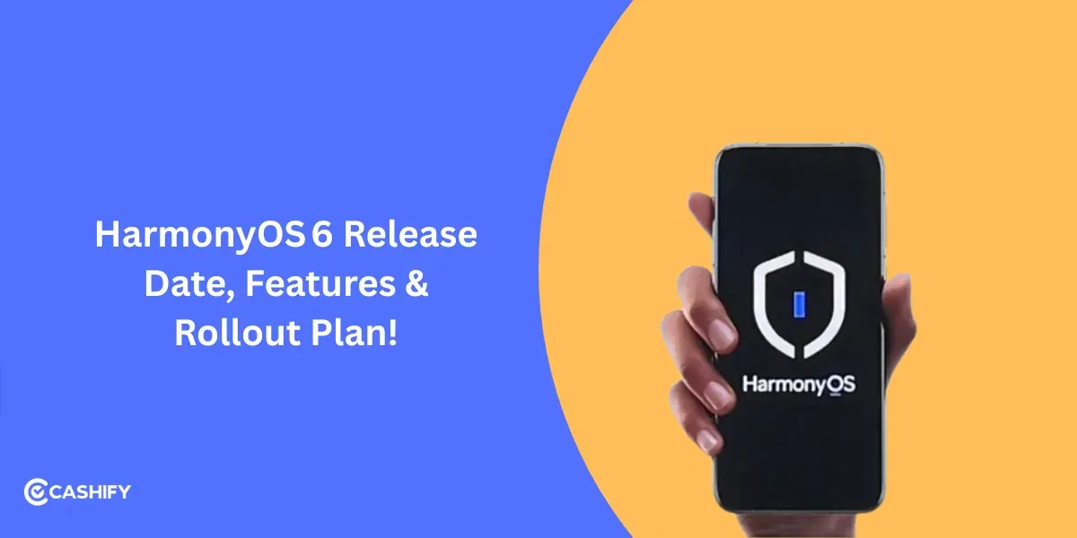 HarmonyOS 6 Release Date, Features &#038; Rollout Plan!