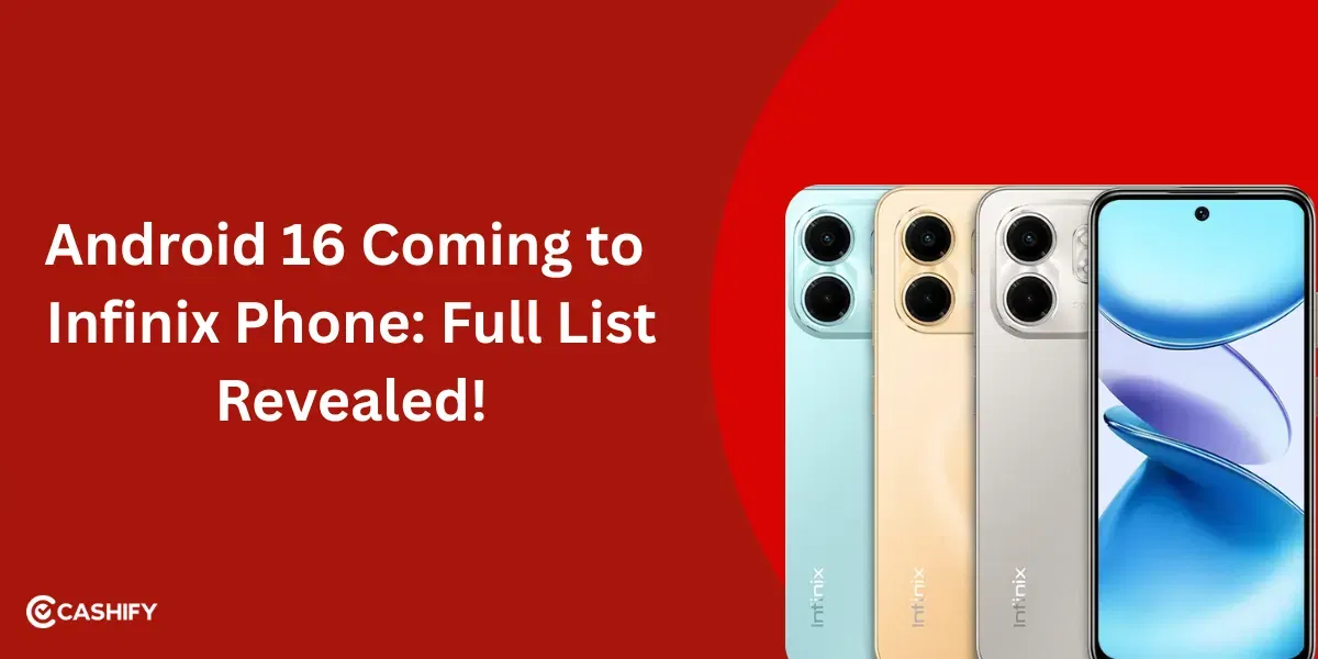 Android 16 Coming to Infinix Phone: Full List Revealed!