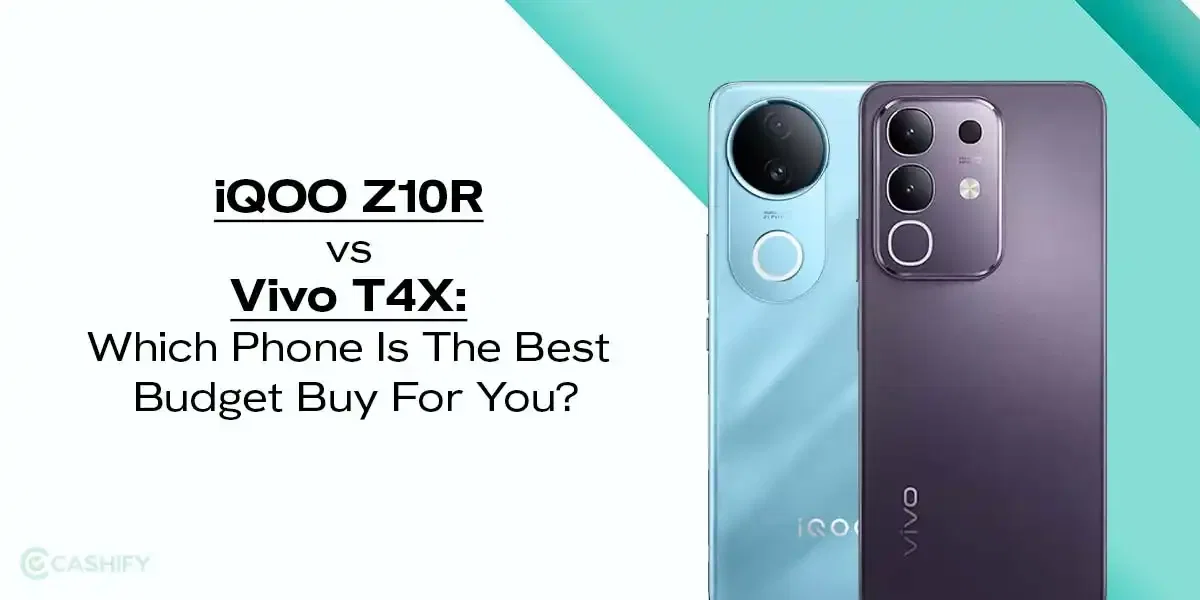 iQOO Z10R vs Vivo T4X: Which Phone Is The Best Budget Buy For You?