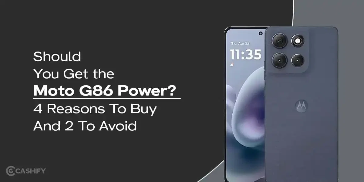 Should You Get the Moto G86 Power? 4 Reasons To Buy And 2 To Avoid