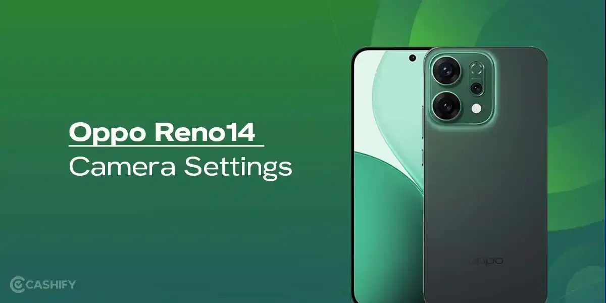 Best Camera Settings For Oppo Reno14: Tips &#038; Tricks Inside