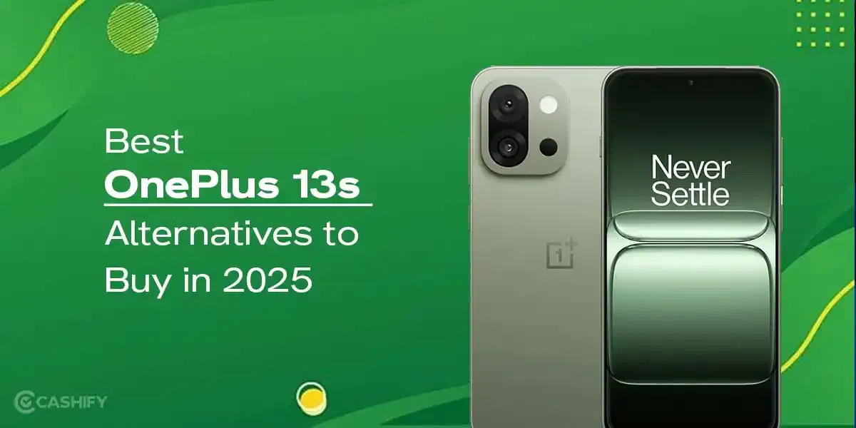 Best OnePlus 13s Alternatives to Buy in 2025