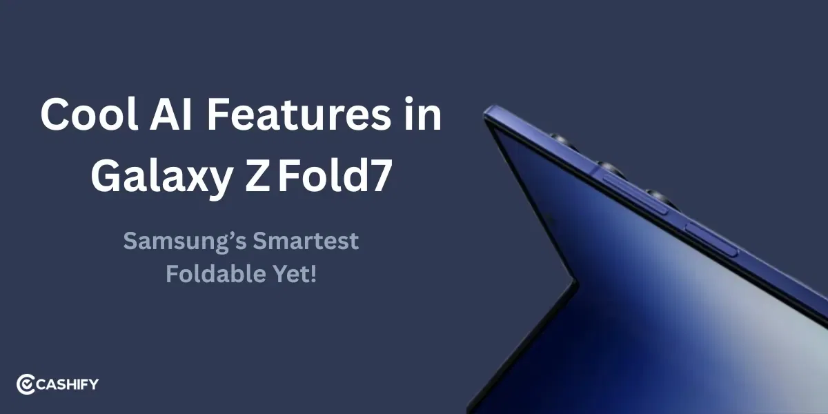 Cool AI Features in Galaxy Z Fold7: Samsung’s Smartest Foldable Yet!