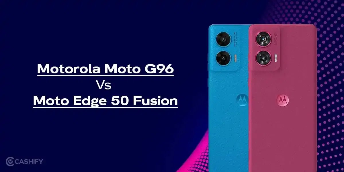 Motorola Moto G96 Vs Moto Edge 50 Fusion: Best Budget Phone In 2025