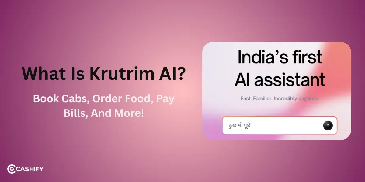What Is Krutrim AI? Book Cabs, Order Food, Pay Bills, And More!