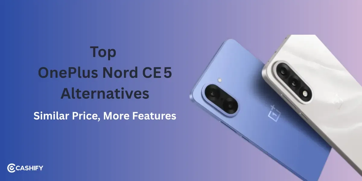 Top OnePlus Nord CE 5 Alternatives: Similar Price, More Features