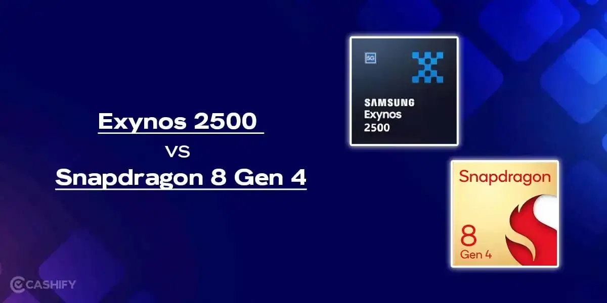Exynos 2500 vs Snapdragon 8s Gen 4: Which One Is The Best Choice For You?