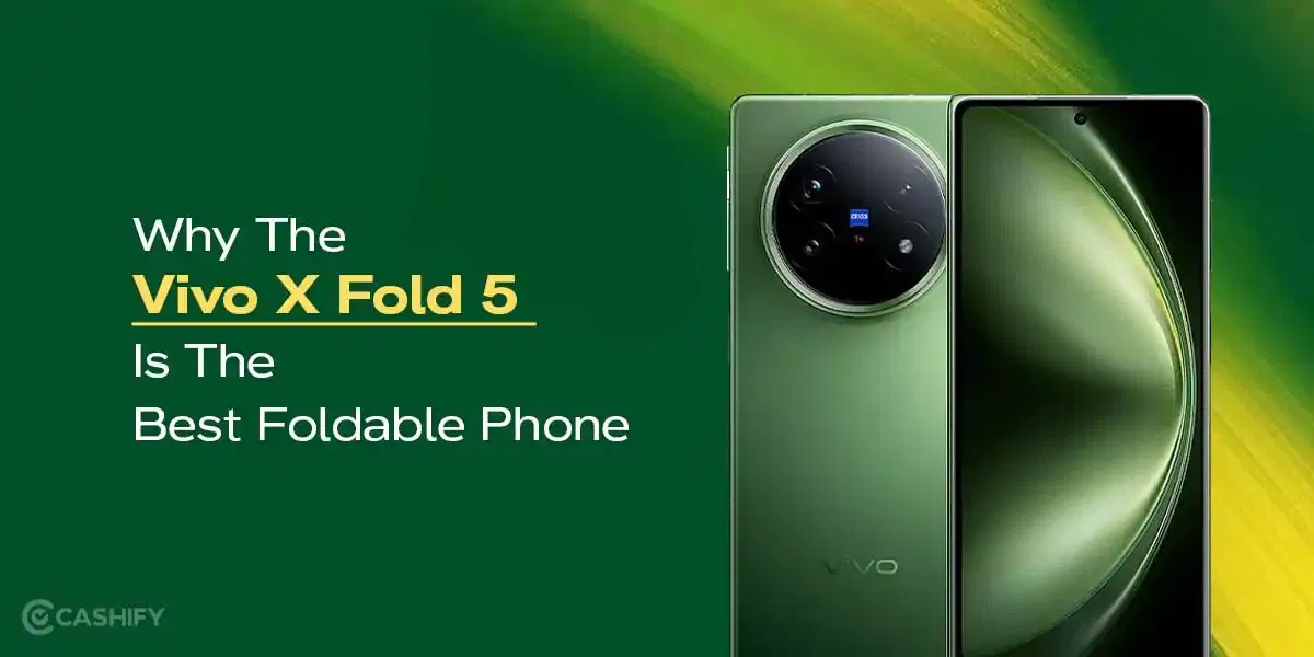 5 Best Vivo X Fold 5 Features That Outshine All Foldables In 2025