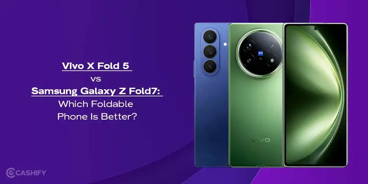 Vivo X Fold 5 vs Samsung Galaxy Z Fold 7: Which Foldable Phone Is Better?