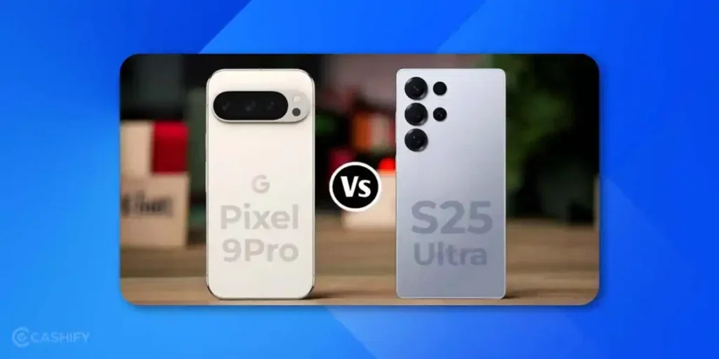 Google Pixel 9 Pro vs Samsung Galaxy S25 Ultra