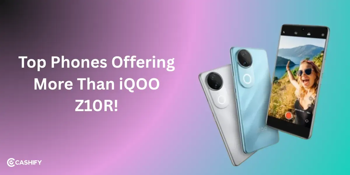 Top 5 Phones Offering More Than iQOO Z10R!