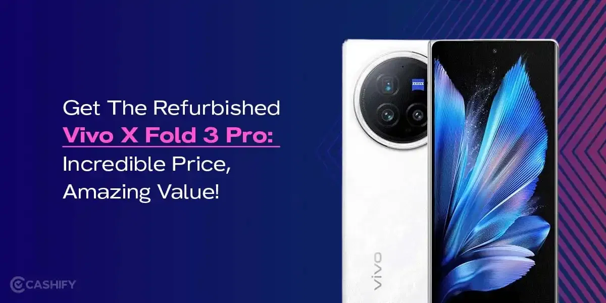 Get The Refurbished Vivo X Fold 3 Pro: Incredible Price, Amazing Value!