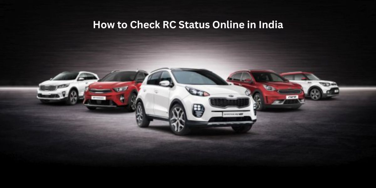How to Check RC Status Online in India: Step-by-Step Guide