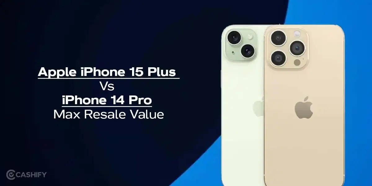 iPhone 15 Plus vs iPhone 14 Pro Max: Which Retains Value Better?