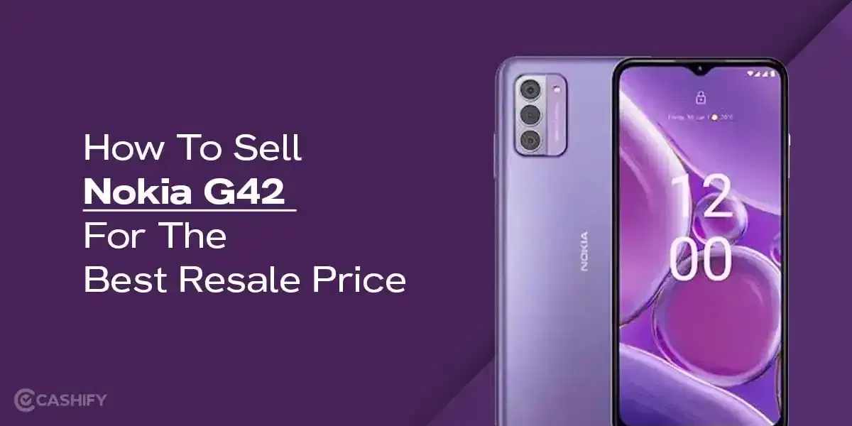 Is Nokia G42 Worth It In 2025? 4 Reasons To Sell, 2 To Avoid