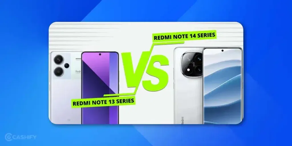 Redmi Note 14 and Redmi Note 13 phones