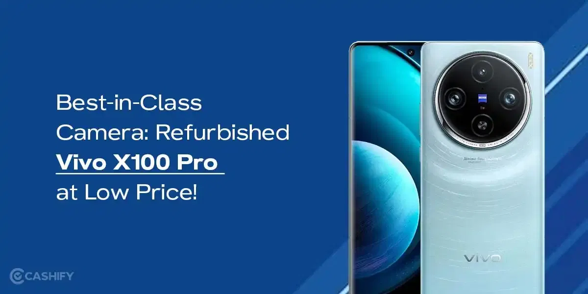 Best-in-Class Camera: Refurbished Vivo X100 Pro at Low Price!