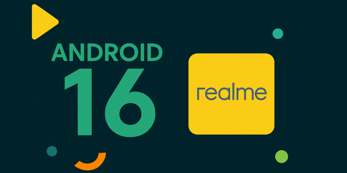 Device List Of Realme Phones To Receive Last Android 16 Upgrade