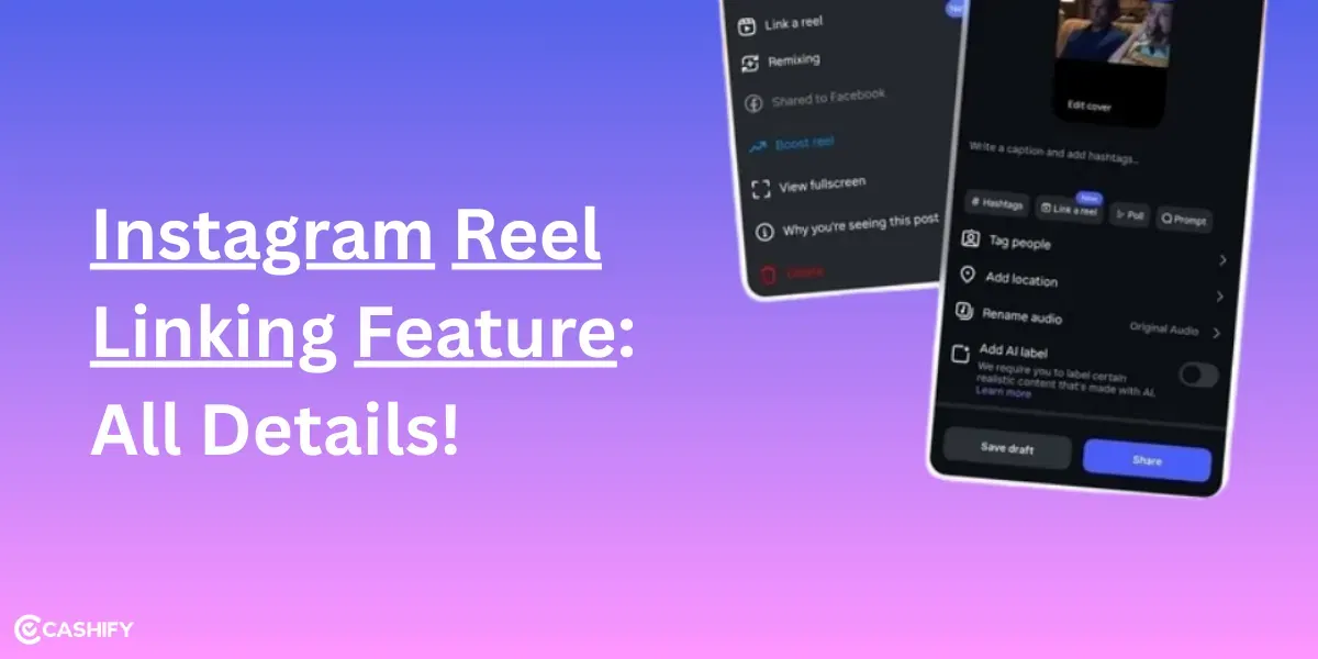 Instagram Adds Reel Linking Feature: All Details!