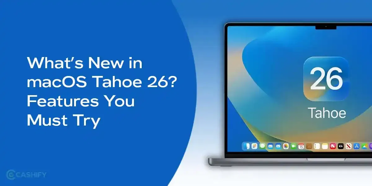 What’s New in macOS Tahoe 26? Features You Must Try