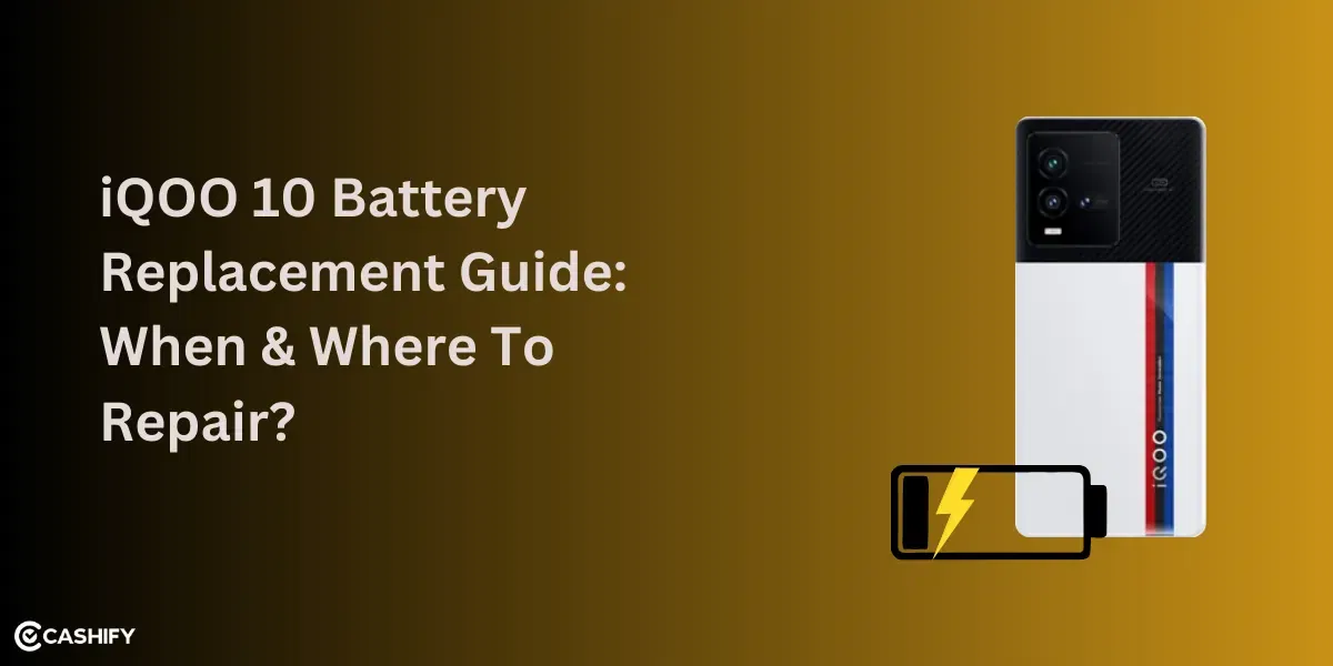 iQOO 10 Battery Replacement Guide: When &#038; Where To Repair?