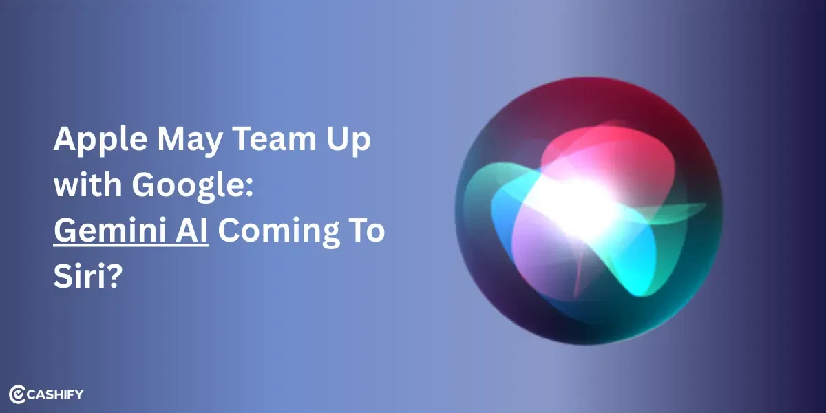 Apple May Team Up with Google: Gemini AI Coming To Siri?