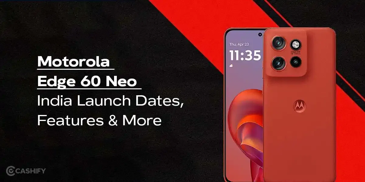 Motorola Edge 60 Neo India Launch Dates, Features & More