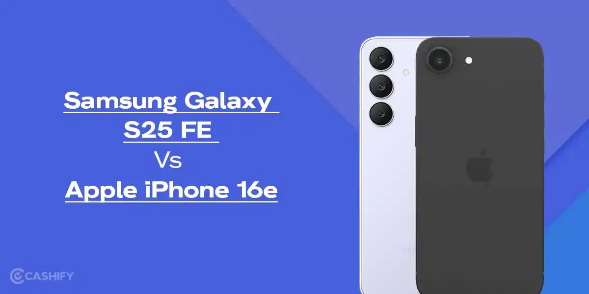 Galaxy S25 FE Vs iPhone 16e? Full Comparison Before You Upgrade