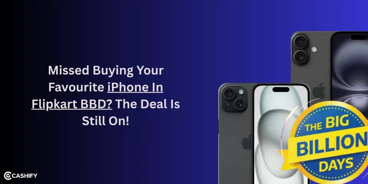 Missed Buying Your Favourite iPhone In Flipkart BBD? The Deal Is Still On!