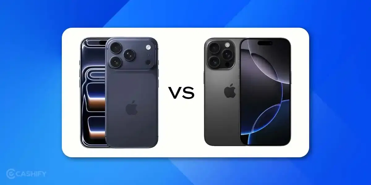 Apple iPhone 17 Pro Vs Apple iPhone 16 Pro: Major Changes Explained