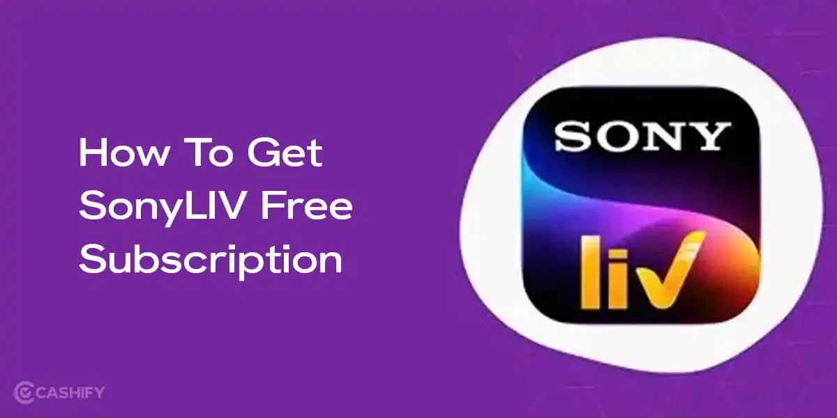 SonyLIV Free Subscription: 4 Legal Ways To Watch Without Paying