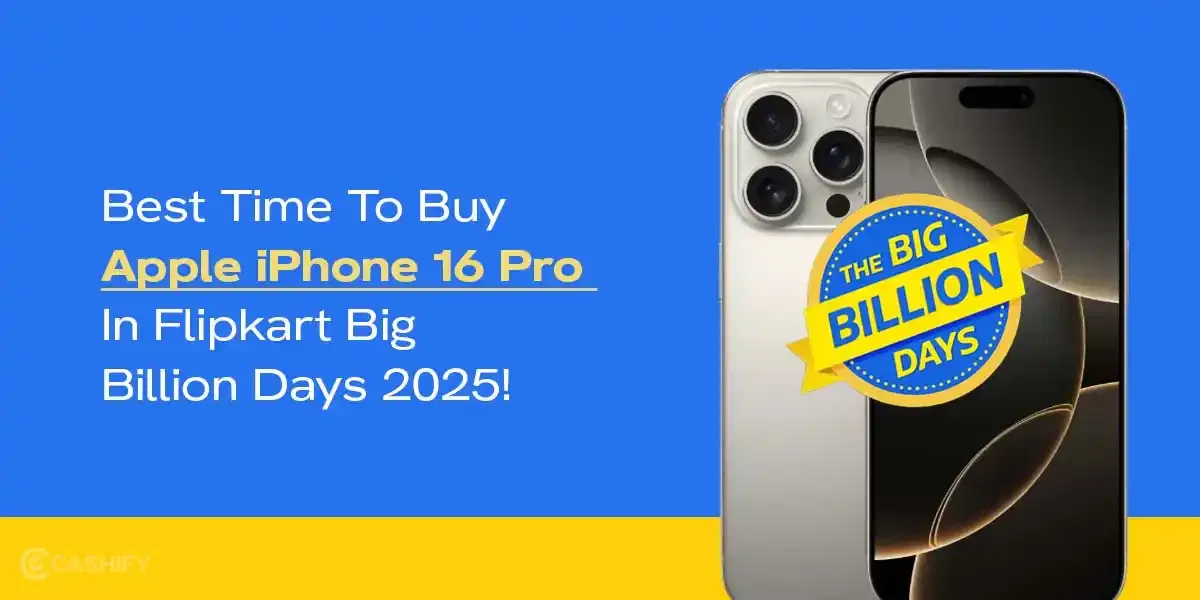 Best Time To Buy Apple iPhone 16 Pro In Flipkart Big Billion Days 2025!