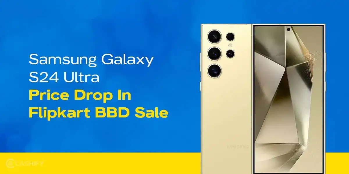 Samsung Galaxy S24 Ultra Gets Massive Price Drop In Flipkart BBD Sale