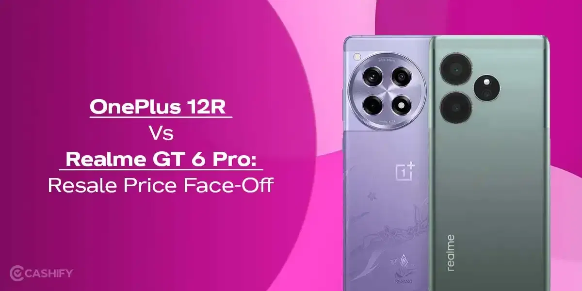 OnePlus 12R Vs Realme GT 6: Resale Price Face-Off