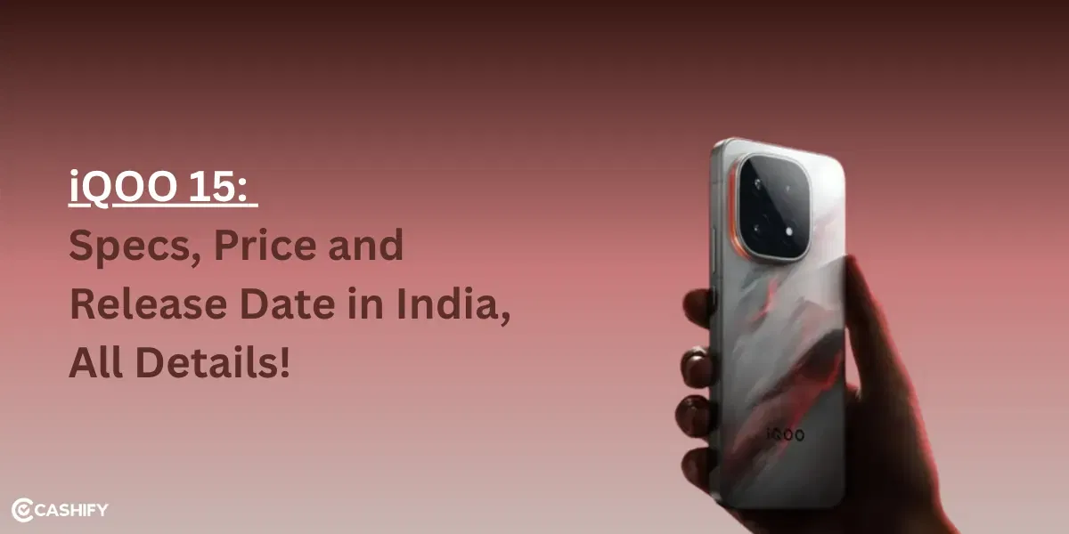 iQOO 15: Specs, Price and Release Date in India, All Details!
