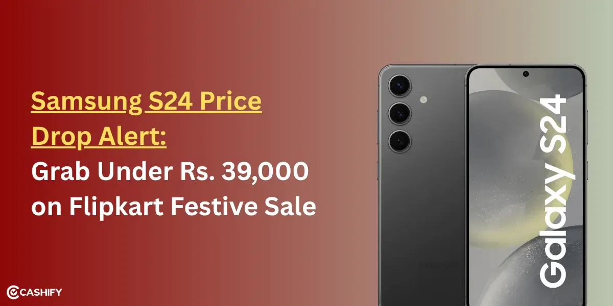 Samsung S24 Price Drop Alert: Grab Under ₹39K on Flipkart Festive Sale