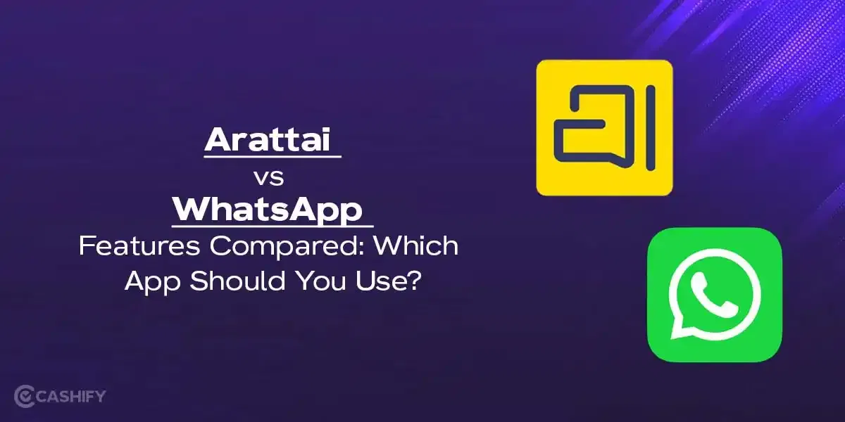Arattai vs WhatsApp Features Compared: Which App Should You Use?