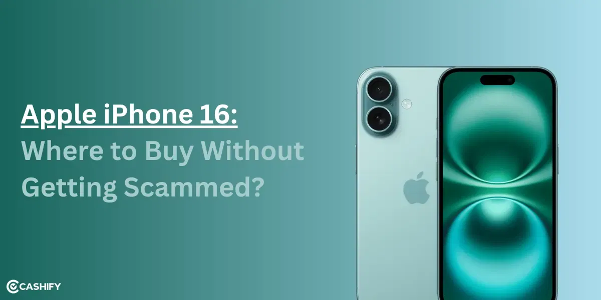 Where to Buy a Refurbished iPhone 16 in India Without Getting Scammed?