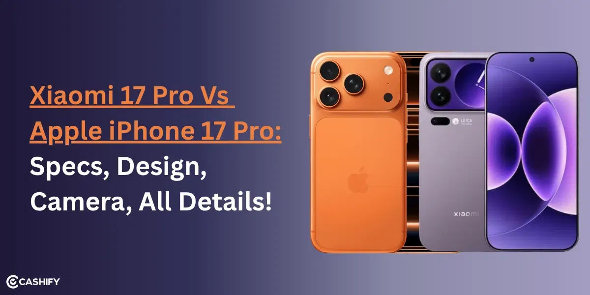 Xiaomi 17 Pro vs iPhone 17 Pro: Specs, Design, All Details!