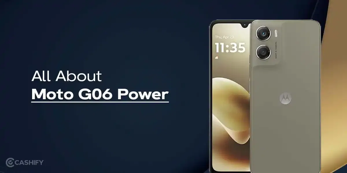 Moto G06 Power Launched: Specs, Price & First Look